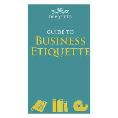 Debrett's Guide to Business Etiquette