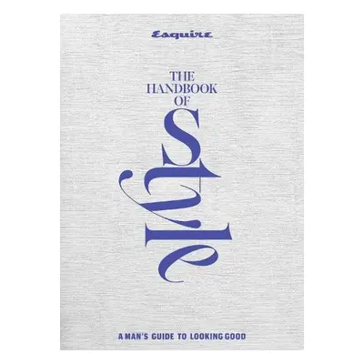 Esquire The Handbook of Style