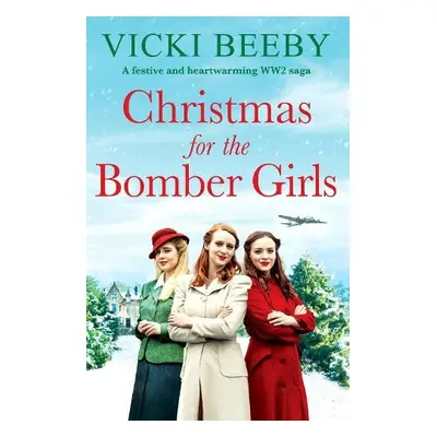 Christmas for the Bomber Girls - Beeby, Vicki