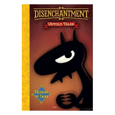 Disenchantment: Untold Tales Vol.3 - Groening, Matt