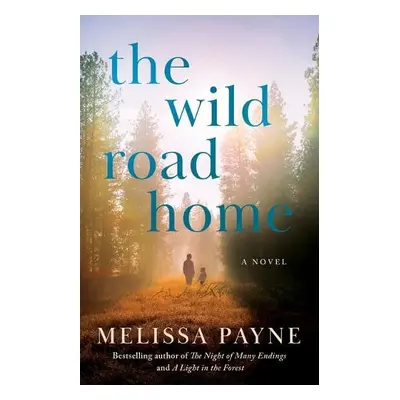 Wild Road Home - Payne, Melissa