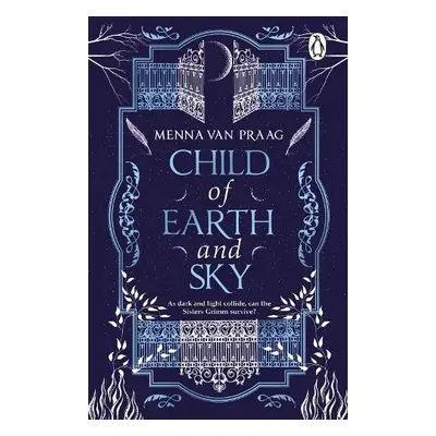 Child of Earth a Sky - Praag, Menna van