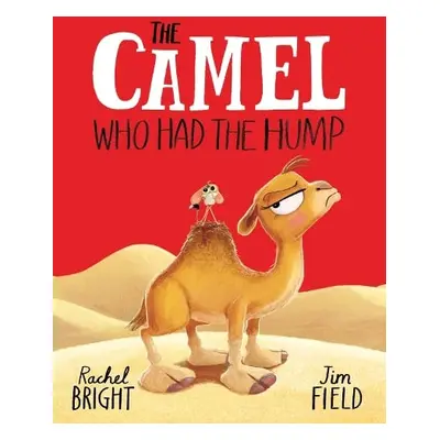 Camel Who Had The Hump - Bright, Rachel