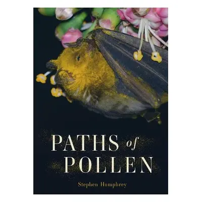 Paths of Pollen - Humphrey, Stephen