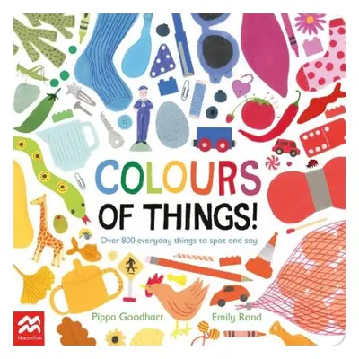 Colours of Things! - Goodhart, Pippa