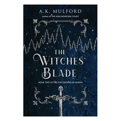 Witches' Blade - Mulford, A.K.