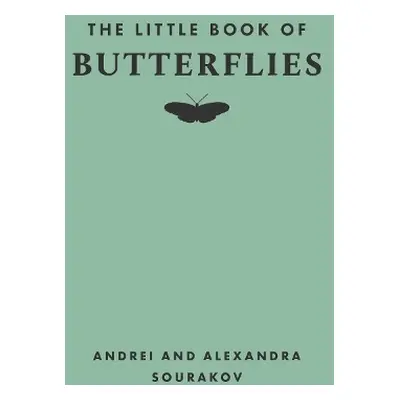 Little Book of Butterflies - Sourakov, Andrei a Sourakov, Alexandra A.