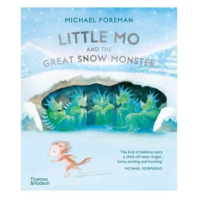 Little Mo and the Great Snow Monster - Foreman, Michael