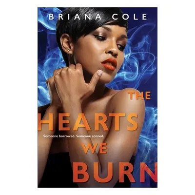 Hearts We Burn - Cole, Briana