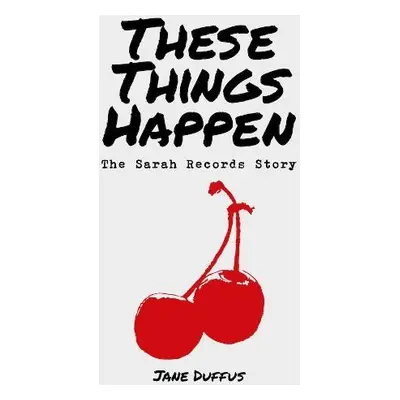 These Things Happen - Duffus, Jane