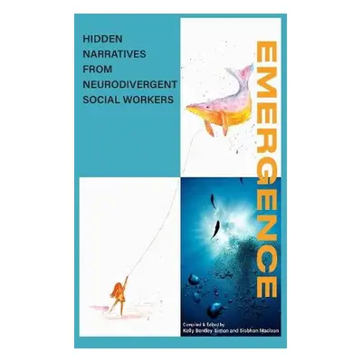 EMERGENCE - Maclean, Siobhan a Bentley-Simon, Kelly