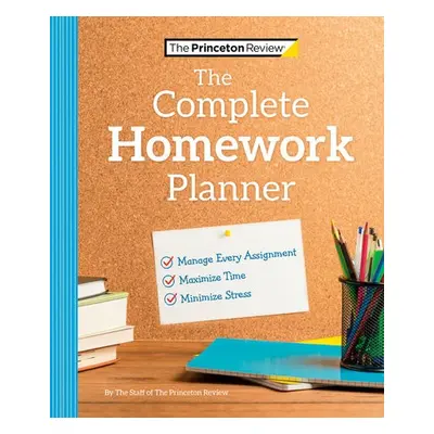 Princeton Review Complete Homework Planner - Princeton Review