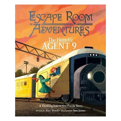 Escape Room Adventures: The Hunt for Agent 9 - Woolf, Alex