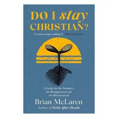 Do I Stay Christian? - McLaren, Brian D.