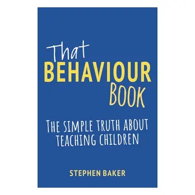 That Behaviour Book - Baker, Stephen