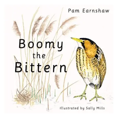 Boomy the Bittern - Earnshaw, Pam