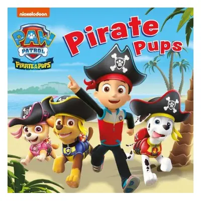 PAW PATROL BOARD BOOK – PIRATE PUPS - Paw Patrol