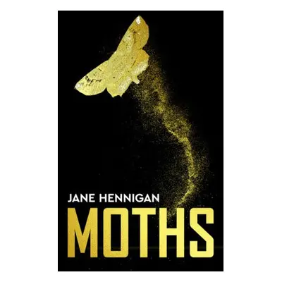 Moths - Hennigan, Jane