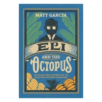 Eli and the Octopus - Garcia, Matt