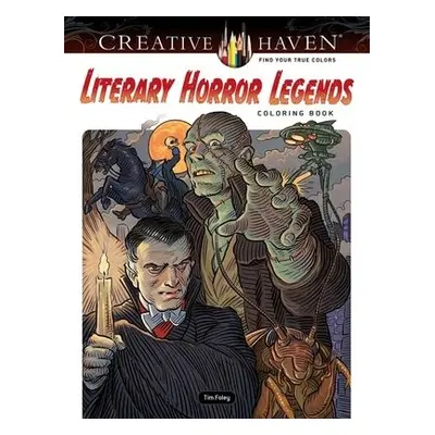 Creative Haven Literary Horror Legends Coloring Book - Foley, Tim