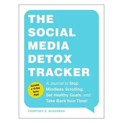 Social Media Detox Tracker - Ackerman, Courtney E.