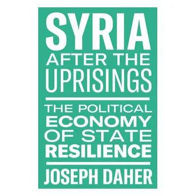 Syria After the Uprisings - Daher, Joseph