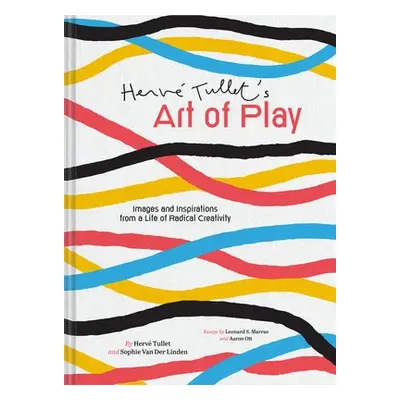 Herve Tullet's Art of Play - Tullet, Herve3 a Van der Linden, Sophie