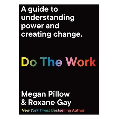 Do The Work - Pillow, Megan a Gay, Roxane