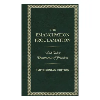 Emancipation Proclamation - Smithsonian Edition - Lincoln, Abraham (Abraham Lincoln)