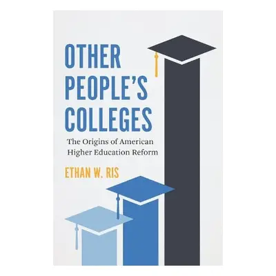 Other People's Colleges - Ris, Ethan W.