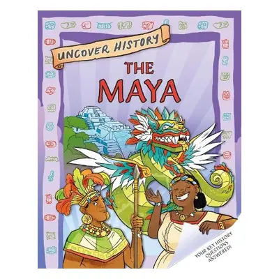 Uncover History: The Maya - Hibbert, Clare