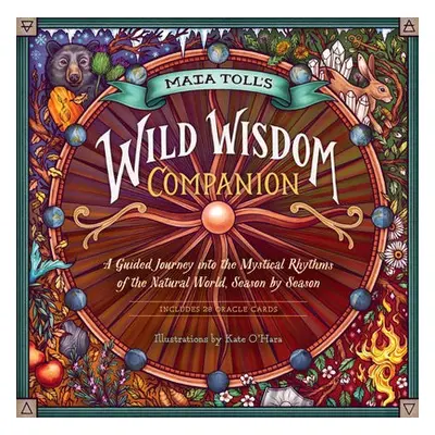 Maia Toll's Wild Wisdom Companion - Toll, Maia