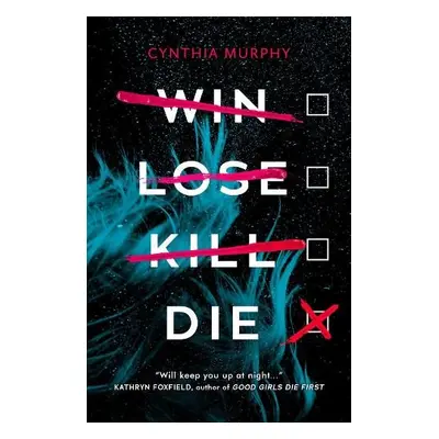 Win Lose Kill Die - Murphy, Cynthia