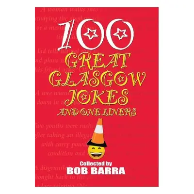 100 Great Glasgow Jokes and One Liners - Barra, Bob