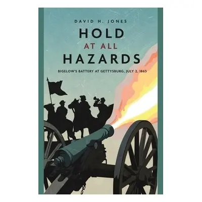 Hold at All Hazards - Jones, David H.