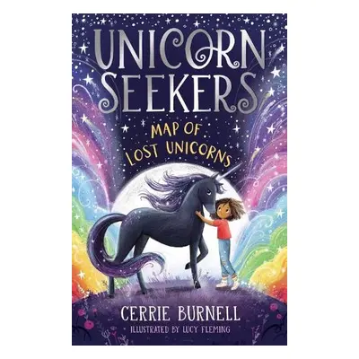 Unicorn Seekers: The Map of Lost Unicorns - Burnell, Cerrie