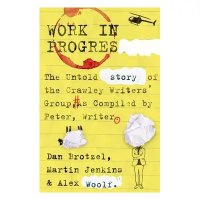 Work in Progress - Brotzel, Dan a Jenkins, Martin a Woolf, Alex