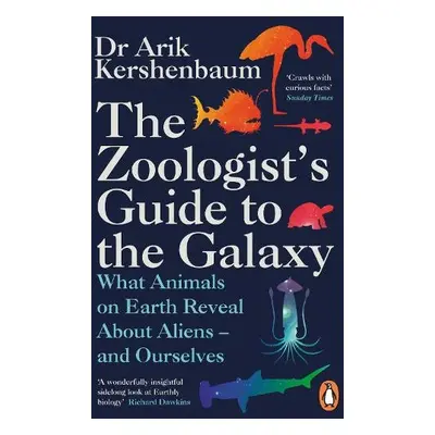 Zoologist's Guide to the Galaxy - Kershenbaum, Arik