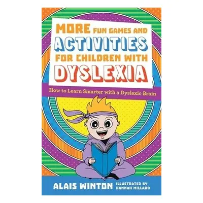 More Fun Games and Activities for Children with Dyslexia - Winton, Alais