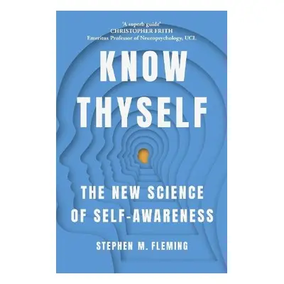 Know Thyself - Fleming, Stephen M