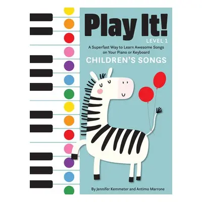 Play It! Children's Songs - Kemmeter, Jennifer a Marrone, Antimo