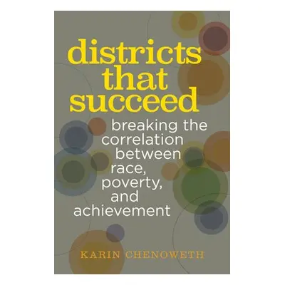 Districts That Succeed - Chenoweth, Karin