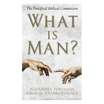 What Is Man? - The Pontifical Biblical Commission