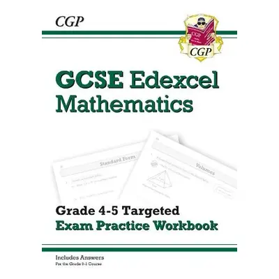 GCSE Maths Edexcel Grade 4-5 Targeted Exam Practice Workbook (includes Answers) - CGP Books