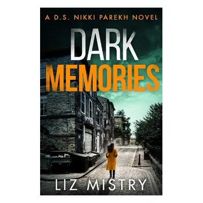 Dark Memories - Mistry, Liz