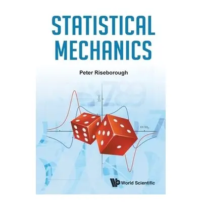 Statistical Mechanics - Riseborough, Peter S (Temple Univ, Usa)