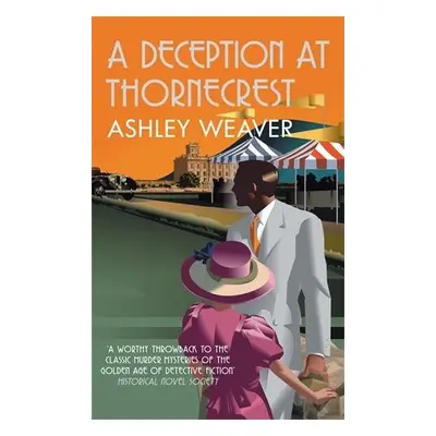 Deception at Thornecrest - Weaver, Ashley (Author)