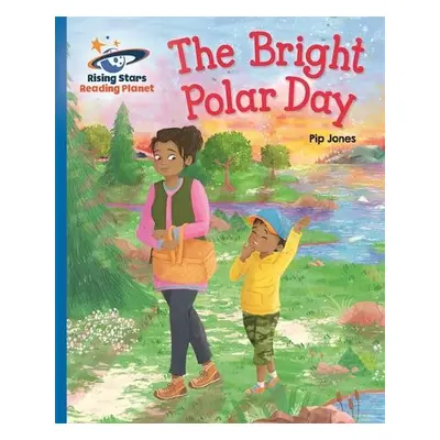 Reading Planet - The Bright Polar Day - Blue: Galaxy - Jones, Pip