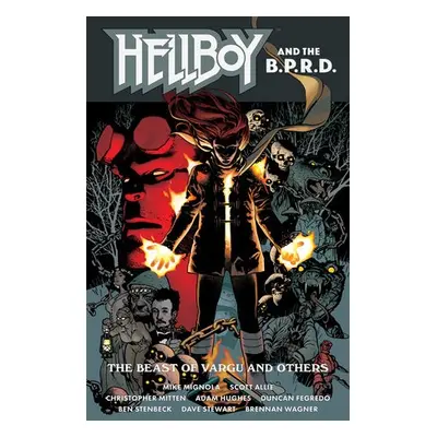 Hellboy and the B.P.R.D.: The Beast of Vargu and Others - Mignola, Mike a Allie, Scott a Mitten,