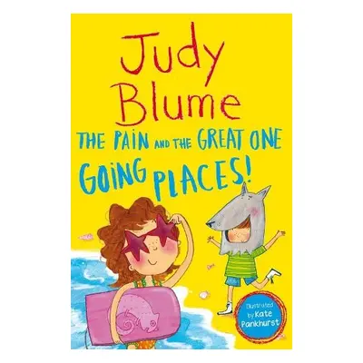 Pain and the Great One: Going Places - Blume, Judy